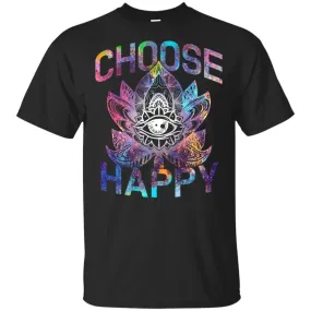 Choose Happy - Hoodie, Tee, Shirt, Tank