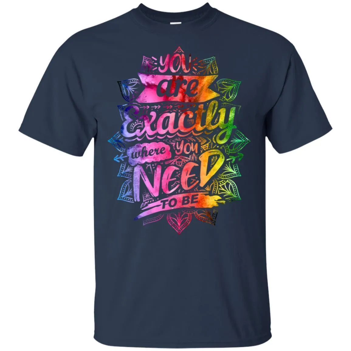 Exactly Where You Need To Be - Hoodie, Tee, Shirt, Tank