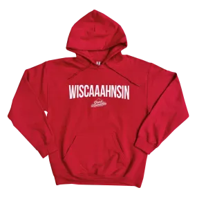 Red "Wiscaaahnsin" Hoodie